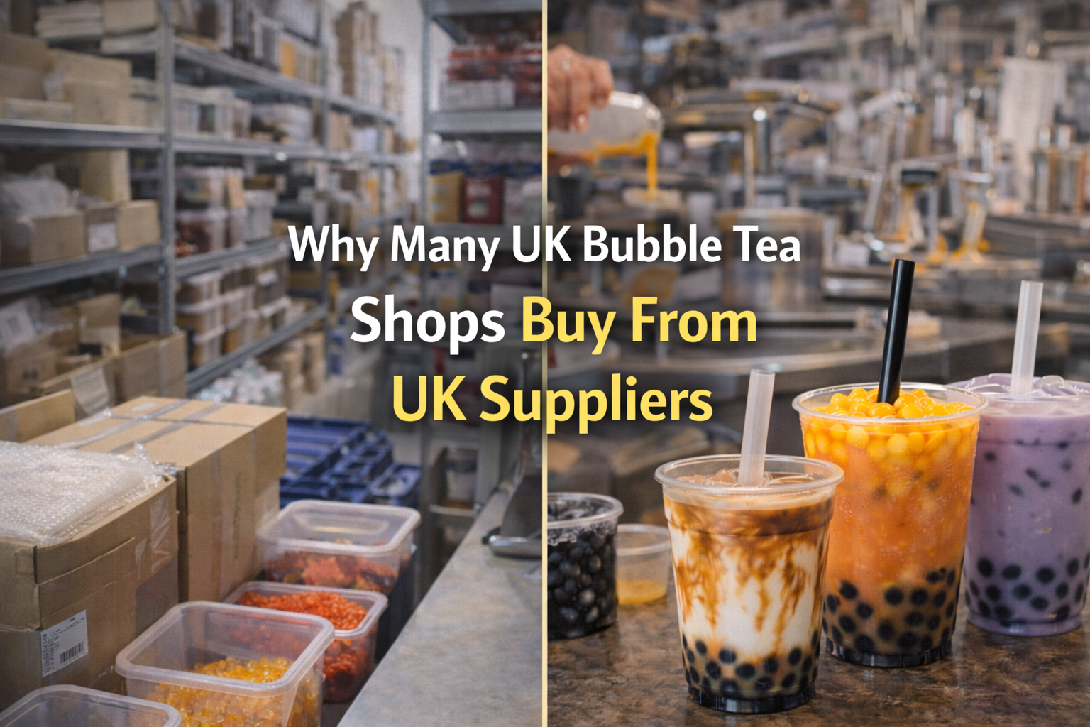Bubble tea ingredients supplier warehouse and drinks preparation in a UK bubble tea shop